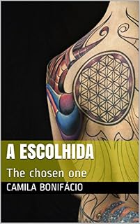 Livro A escolhida: The chosen one (Trilogia Livro 1)