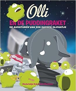 Book's Cover of Olli en de puddingraket: de avonturen van een dapper olifantje (Olli, de avonturen van een dapper olifantje) (Holandés) Tapa dura – 26 octubre 2015