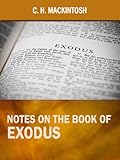 Front cover for the book Notes on the Book of Exodus by C. H. Mackintosh