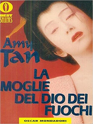 Amy Tan - La moglie del dio dei fuochi (1993)