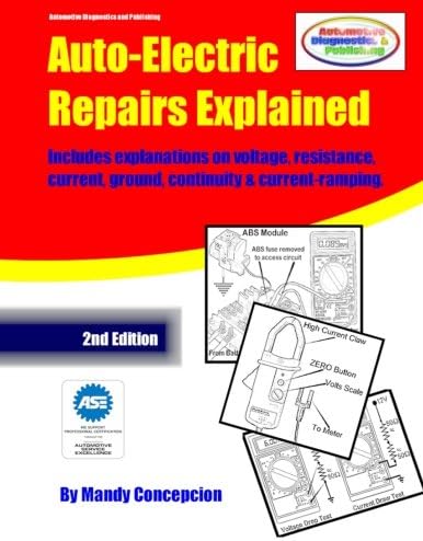 Auto-Electric Repairs Explained: Included techniques on performing all kinds of auto-electric repairs