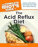 The Complete Idiot's Guide to the Acid Reflux Diet by 