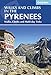 Walks and Climbs in the Pyrenees: Walks, Climbs and Multi-day Treks (Cicerone Guidebooks)