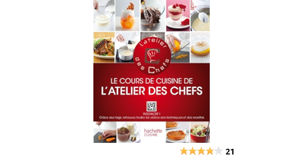 Le Cours De Cuisine De L Atelier Des Chefs Amazon Com Books