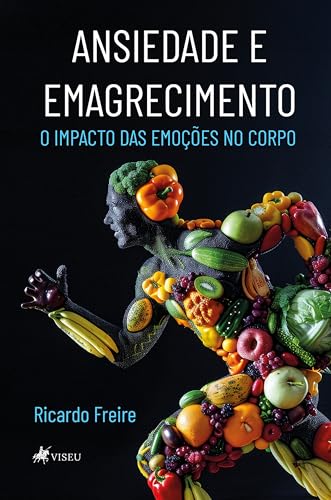 Ansiedade e Emagrecimento: O Impacto das Emoções no Corpo - eBook ...