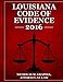 Louisiana Code of Evidence 2016 (Codes of Louisiana) by Nicholas M. Graphia