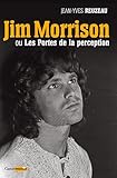 Jim Morrison ou les portes de la perception by