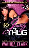 Justify My Thug (Thug Series)