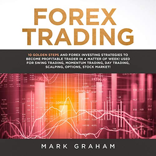 E.B.O.O.K Forex Trading: 10 Golden Steps and Forex Investing Strategies to Become Profitable Trader in a Matte [E.P.U.B]