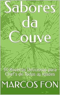 Livro Sabores da Couve: 30 Receitas Deliciosas para Chef´s de Todas as Idades
