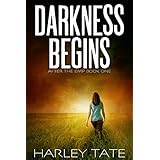Darkness Begins: A Post-Apocalyptic Survival Thriller (After the EMP Book 1)