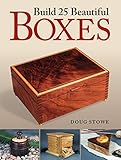 Build 25 Beautiful Boxes by Doug Stowe