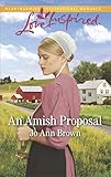 An Amish Proposal: A Fresh-Start Family Romance (Amish Hearts Book 6) by Jo Ann Brown