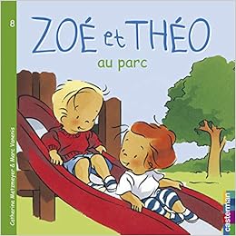 Amazon Fr Zoe Et Theo Au Parc Metzmeyer Catherine Vanenis Marc Livres