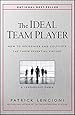 The Ideal Team Player: How to Recognize and Cultivate The Three Essential Virtues