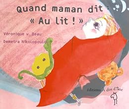 Quand maman dit "Au lit!"