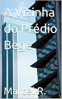 Livro A Vizinha do Prédio Bege