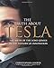 The Truth About Tesla: The Myth of the Lone Genius in the History of Innovation