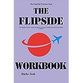The Essential Practices from The Flipside Workbook: How Michelle “MACE” Curran’s Perspective Can Help You Reframe Fear and Unlock Hidden Confidence