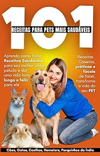 Livro Livro De Culinária Animal: 101 Receitas Para Pets Mais Saudáveis