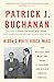 Nixon's White House Wars: The Battles That Made and Broke a President and Divided America Forever - Book by Pat Buchanan