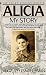 Alicia: My Story by Alicia Appleman-Jurman