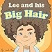 Children's Book: Lee and his Big Hair (Stories for Children funny bedtime story collection illustrated picture book for kids Early reader book)