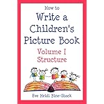How to Write a Children's Picture Book, Vol. I: Structure