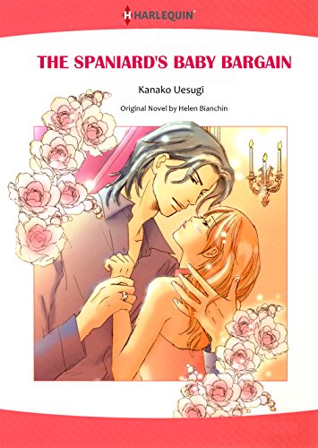 The Spaniard's Baby Bargain: Harlequin comics by HELEN BIANCHIN