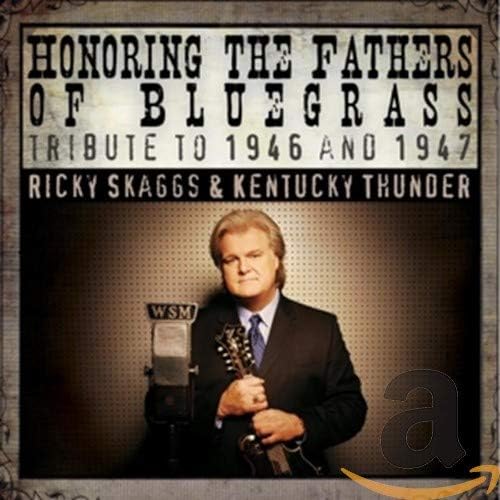 Honoring the Fathers of Bluegrass: Tribute to 1946 & 1947