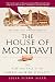 The House of Mondavi: The Rise and Fall of an American Wine Dynasty by Julia Flynn Siler
