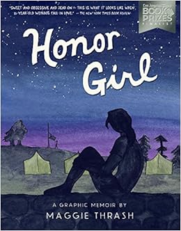 Honor Girl: A Graphic Memoir (Turtleback School & Library Binding Edition) Honor Girl: A Graphic Memoir (Turtleback School & Library Binding Edition)
