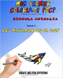 Mon Premier Coloriage Pdcp Bruce Arlton Les Animaux De La