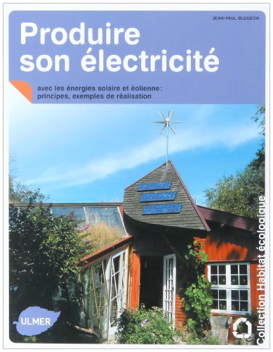 Produire son électricité avec les énergies solaire et éolienne