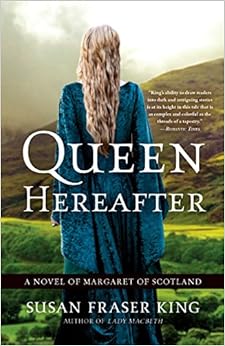 Queen Hereafter: A Novel of Margaret of Scotland