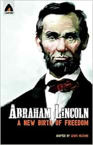 Amazon Com Abraham Lincoln From The Log Cabin To The White House Campfire Heroes Line
