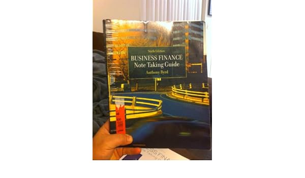 Business Finance Note Taking Guide Anthony Byrd 9780536742629