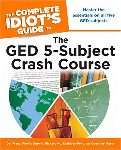The Complete Idiot's Guide to the GED 5-Subject Crash Course Paperback โ August 7, 2012