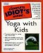 The Complete Idiot's Guide to Yoga with Kids by Eve Adamson, Jodi Komitor