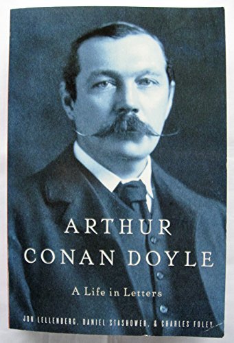 Arthur Conan Doyle - A Life In Letters 0739495666 Book Cover