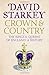 Crown and Country: A History of England through the Monarchy