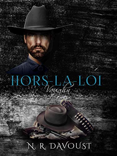 Hors-la-loi, tome 1 : Vaughn (Romance Historique) (French Edition) by N.R. Davoust