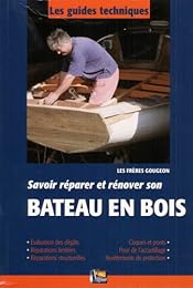 Savoir réparer et rénover son bateau en bois