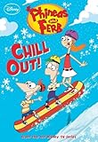 Phineas and Ferb #9: Chill Out! (Phineas and Ferb Chapter Book)