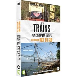 Des trains pas comme les autres : Inde du sud