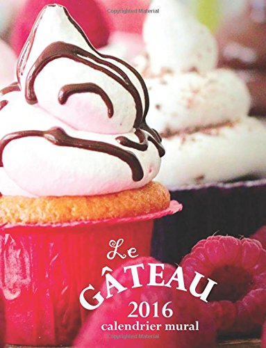 Le Gateau 16 Calendrier Mural Edition France French Edition Aberdeen Stationers Amazon Com Books