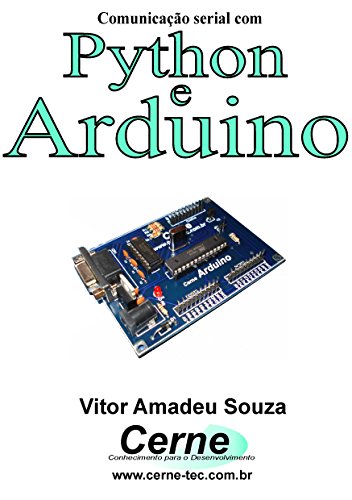 Comunicação serial com Python e Arduino - eBook, Resumo, Ler Online e ...