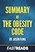 Summary of The Obesity Code: by Jason Fung