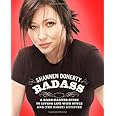 Badass: A Hard-Earned Guide to Living Life with Style and (the Right) Attitude