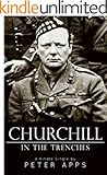 Churchill in the Trenches (Kindle Single)